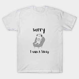 sorry, i was asleep, sleepy cat, cat listining to music, cat lover, mom cat, funny cat T-Shirt